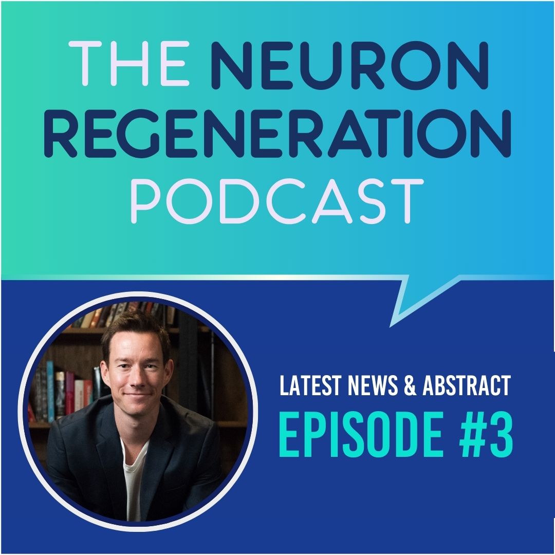 The Latest in Neural Regeneration Research and News